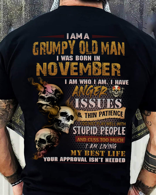 NOVEMBER - Grumpy Old Man T-Shirt - Funny Skull Anger Issues Tee - For Strongman TRNN11 (SKU08-67-11)