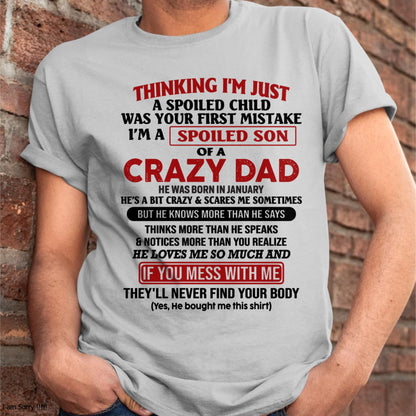 January - I Am Spoiled Son Of A Crazy Dad - Gift for Son From Dad - TRNN01 (SKU-TDS-SPOILED-01)