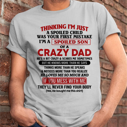 I Am Spoiled Son Of A Crazy Dad - Gift for Son From Dad - TRNN00 (SKU-TDS-SPOILED-00)