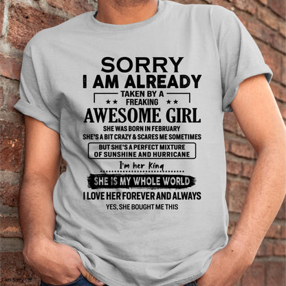 February - Sorry I Am Already Taken By A Freaking Awesome Girl - Gift For Husband From Wife - TRNN02 (SKU-TSRGIRL-02)