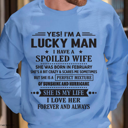 February - I'm a Lucky Man of Spoiled Wife - Special Gift For Your Husband From Wife - TRNN02 (SKU12-284-02)