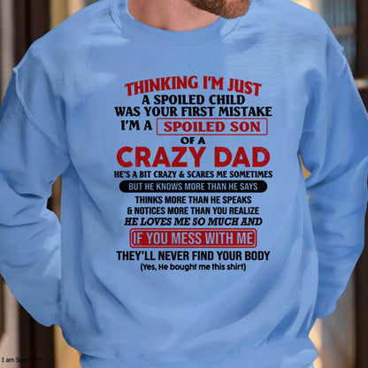 I Am Spoiled Son Of A Crazy Dad - Gift for Son From Dad - TRNN00 (SKU-TDS-SPOILED-00)