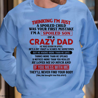 I Am Spoiled Son Of A Crazy Dad - Gift for Son From Dad - TRNN04 (SKU-TDS-SPOILED-04)