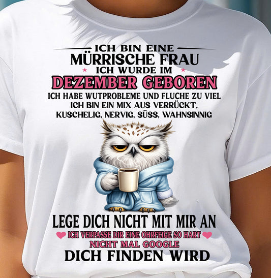 DEZEMBER – ICH BIN ΕΙΝΕ MÜRRISCHE FRAU – GEBURTSTAGS-T-SHIRT FÜR FRAUEN - DEU/TRNN12 (SKU2605-394-12)