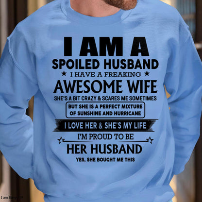 I Am A Spoiled Husband I Have A Freaking Awesome Wife - Gift For Husband From Wife - TRNN00 (SKU-HUS-TS-00)
