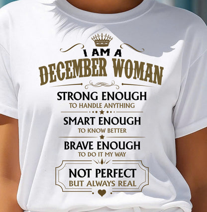 DECEMBER - NOT PERFECT BUT ALWAYS REAL - Birthday T Shirt For Woman - TRNN12 (SKU2605-90-12)