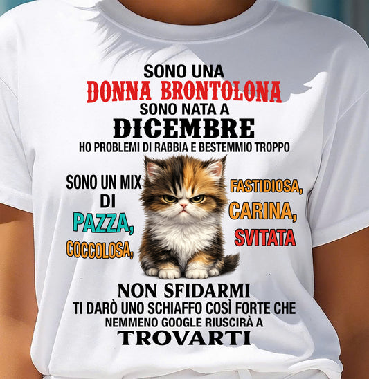 DICEMBRE - SONO UNA DONNA BRONTOLONA - Maglietta Di Compleanno Da Donna - ITA/TRNN12 (SKU2605-300-12)