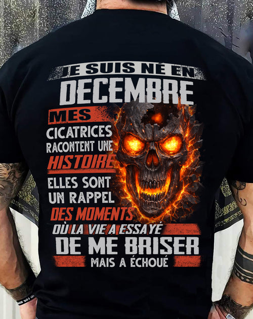 Je Suis Né en Decembre – Mes Cicatrices Racontent Une Histoire | T-Shirt Homme Fort - TRNN12 (SKU26T-01175-12)