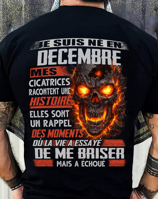 Je Suis Né en Decembre – Mes Cicatrices Racontent Une Histoire | T-Shirt Homme Fort - TRNN12 (SKU26T-01175-12)