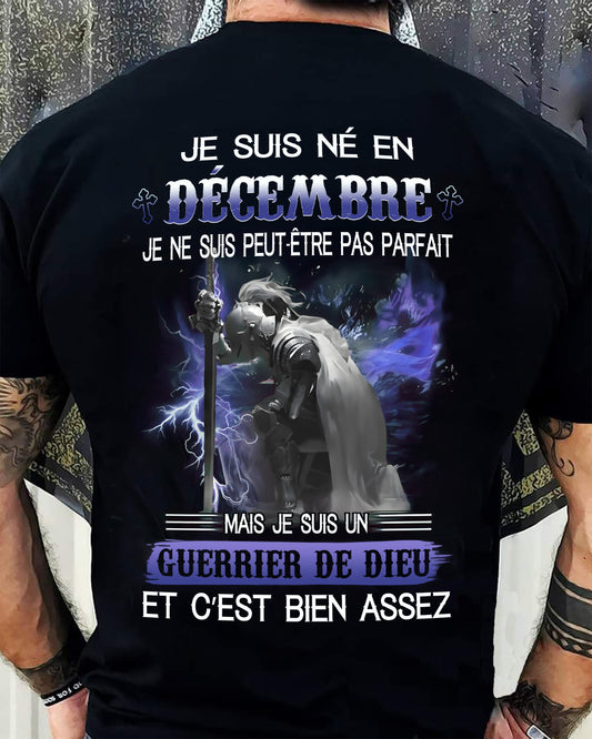 JE SUIS NÉ EN DÉCEMBRE - JE SUIS UN GUERRIER DE DIEU | T-Shirt Homme Fort - TRNN12 (SKU26T-01247-12)