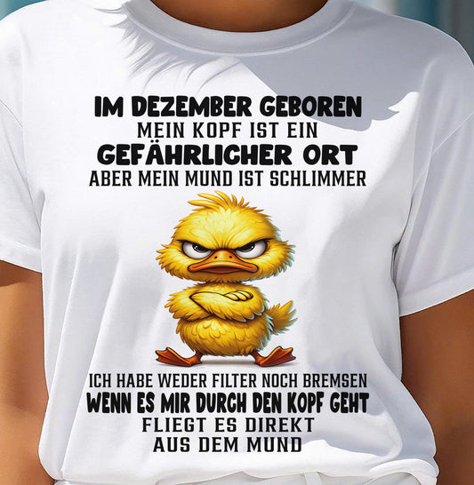 DEZEMBER – MEIN KOPF IST EIN GEFÄHRLICHER ORT – GEBURTSTAGS-T-SHIRT FÜR FRAUEN - DEU/TRNN12 (SKU2605-381-12)