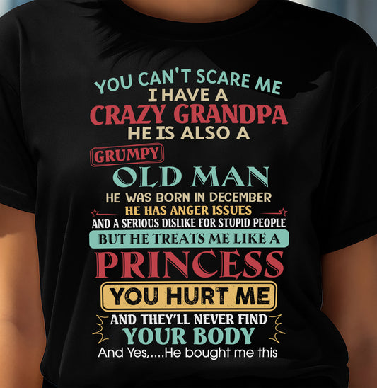 DECEMBER - You Can’t Scare Me I Have A Crazy Grandpa - Gift For Granddaughter From Grandpa - TRNN12 (SKU2603-24-12)