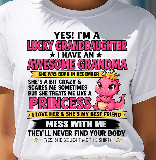 DECEMBER - Yes! I'm a Lucky Granddaughter – Gift For Granddaughter From Grandma – TRNN12 (SKU2608-508-12)