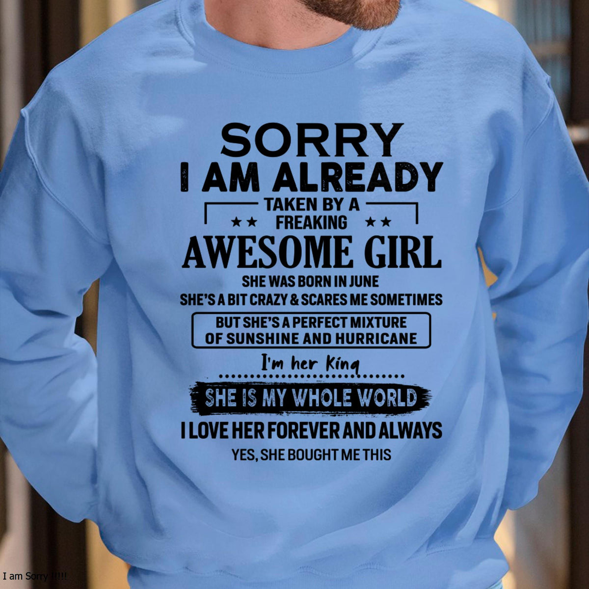 June - Sorry I Am Already Taken By A Freaking Awesome Girl - Gift For Husband From Wife - TRNN06 (SKU-TSRGIRL-06)