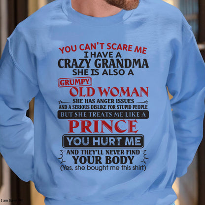You Can’t Scare Me I Have A Crazy Grandma – Gift For Grandson From Grandma –TRNN00 (SKU11-41-00)