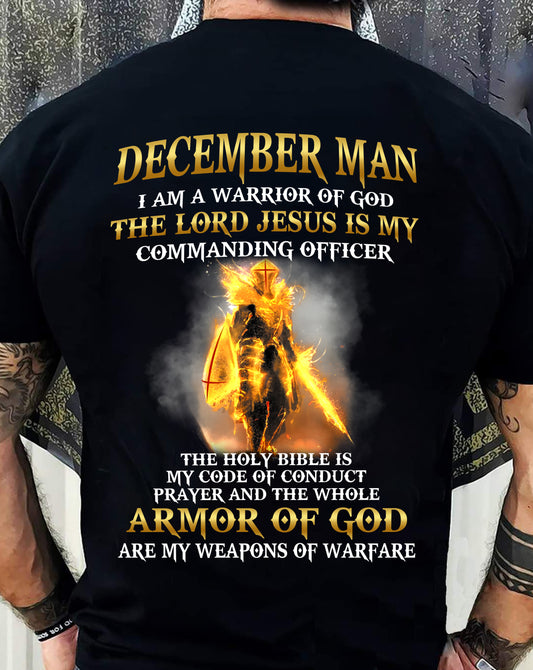 DECEMBER MAN - I AM A WARRIOR OF GOD THE LORD JESUS IS MY - T Shirt For Strongman - TRNN12 (SKU26T-01281-12)