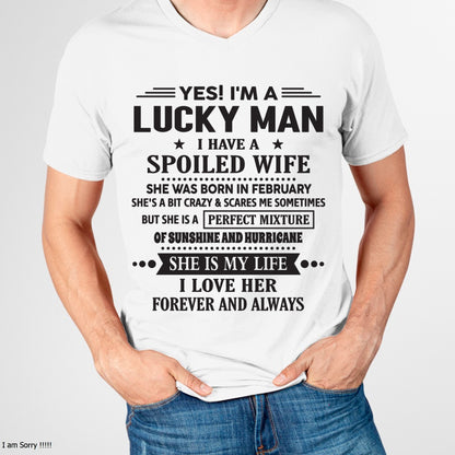 February - I'm a Lucky Man of Spoiled Wife - Special Gift For Your Husband From Wife - TRNN02 (SKU12-284-02)