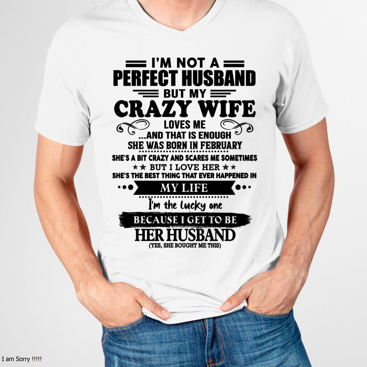 February - I Am Not A Perfect Husband But My Crazy Wife Love Me And That Is Enough - Gift For Husband From Wife - TRNN02 (SKU-QHUSBAND-02)