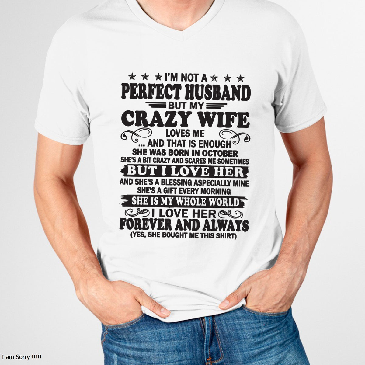 Octorber - I'm Not A Perfect Man of Crazy Wife - Special Gift For Your Husband From Wife - TRNN10 (SKU12-243-10)