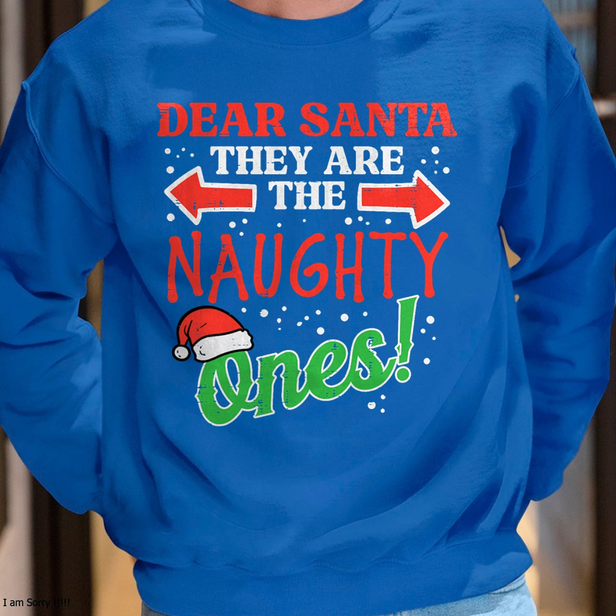 Christmas Shirts for Family, Funny christmas shirts, Christmas Unisex T-Shirt/Hoodie/Sweatshirt HLT00 - Dear Santa They Naughty Ones Christmas Xmas Men Women Kids T-Shirt