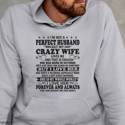 Octorber - I'm Not A Perfect Man of Crazy Wife - Special Gift For Your Husband From Wife - TRNN10 (SKU12-243-10)