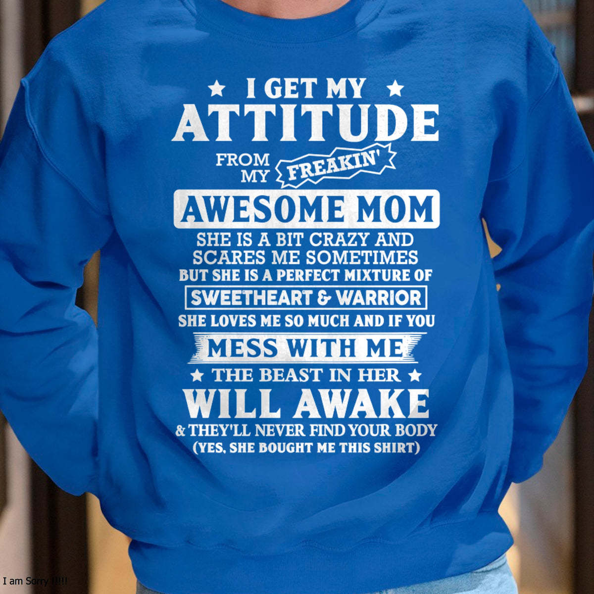 I GET MY ATTITUDE FROM MY FREAKIN' AWESOME MOM - T Shirt For Son From Mom - TRNN00 (SKU2603-325-00)