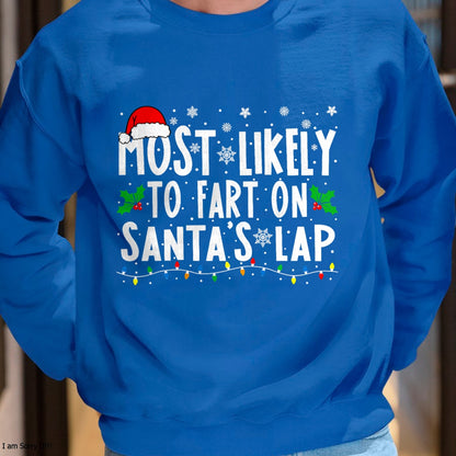 Christmas Shirts for Family, Funny christmas shirts, Christmas Unisex T-Shirt/Hoodie/Sweatshirt HLT00 - Most Likely To Fart On Santa_s Lap Family Matching Christmas T-Shirt