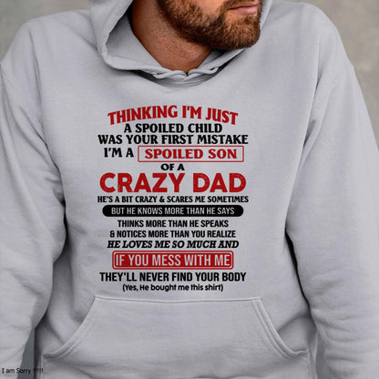 I Am Spoiled Son Of A Crazy Dad - Gift for Son From Dad - TRNN00 (SKU-TDS-SPOILED-00)