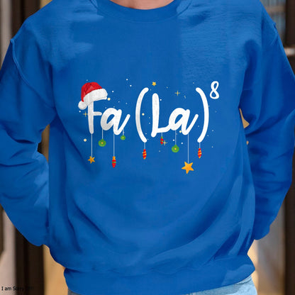 Christmas Shirts for Family, Funny christmas shirts, Christmas Unisex T-Shirt/Hoodie/Sweatshirt HLT00 - FA (LA)8 Funny Christmas Santa Fa La Math T-Shirt