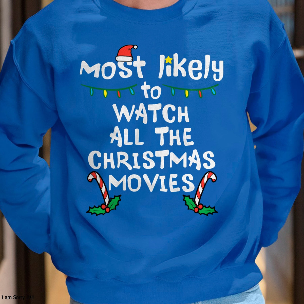 Christmas Shirts for Family, Funny christmas shirts, Christmas Unisex T-Shirt/Hoodie/Sweatshirt HLT00 - Most Likely Watch Christmas Movie Xmas Family Matching Women T-Shirt