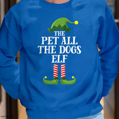 Christmas Shirts for Family, Funny christmas shirts, Christmas Unisex T-Shirt/Hoodie/Sweatshirt HLT00 - Pet All The Dogs Elf Matching Family Group Christmas Pajama T-Shirt
