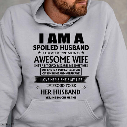 I Am A Spoiled Husband I Have A Freaking Awesome Wife - Gift For Husband From Wife - TRNN00 (SKU-HUS-TS-00)