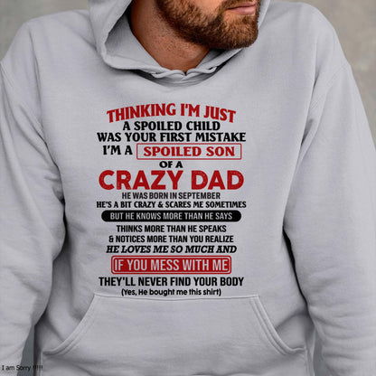 September - I Am Spoiled Son Of A Crazy Dad - Gift for Son From Dad - TRNN09 (SKU-TDS-SPOILED-09)