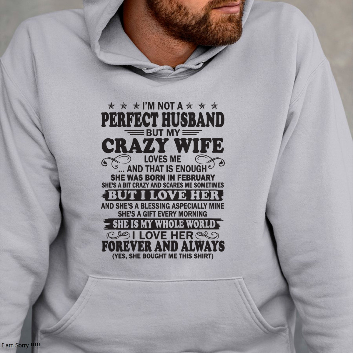 February - I'm Not A Perfect Man of Crazy Wife - Special Gift For Your Husband From Wife - TRNN02 (SKU12-243-02)