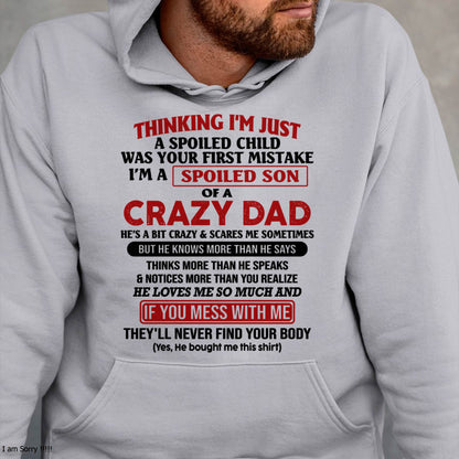 I Am Spoiled Son Of A Crazy Dad - Gift for Son From Dad - TRNN00 (SKU-TDS-SPOILED-00)