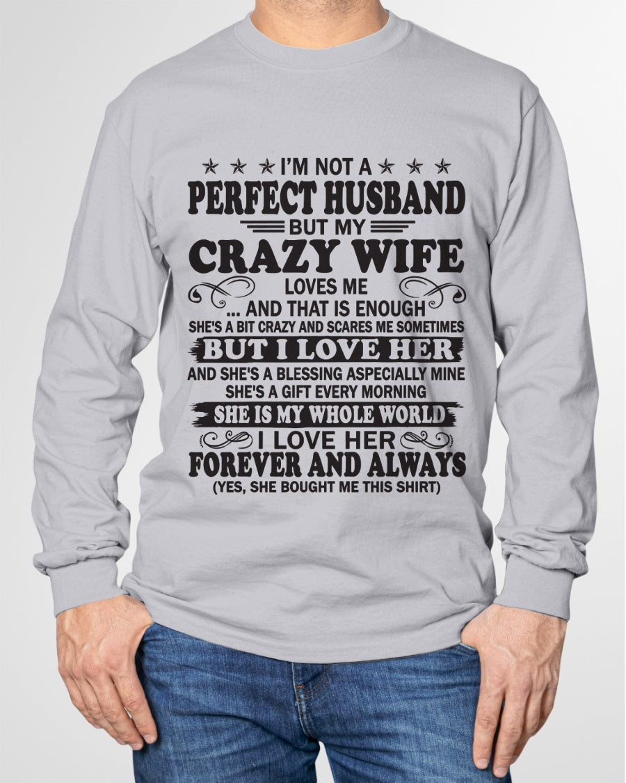 I'm Not A Perfect Man of Crazy Wife - Special Gift For Your Husband From Wife - TRNN00 (SKU12-243-00)