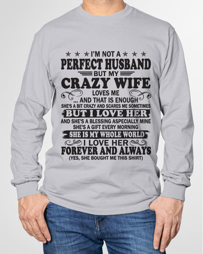 I'm Not A Perfect Man of Crazy Wife - Special Gift For Your Husband From Wife - TRNN00 (SKU12-243-00)