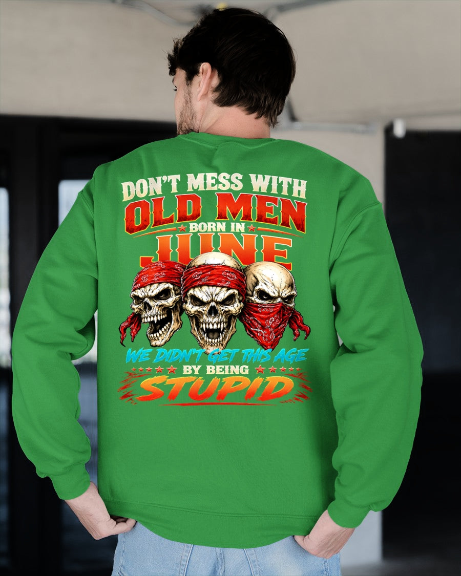 JUNE - WE DON'T GET TO THIS AGE BY BEING STUPID - T Shirt For Strongman - TRNN06 (SKU2608-173-06)