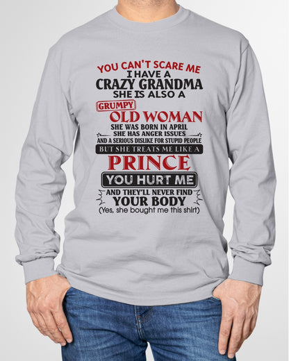 APRIL - You Can’t Scare Me I Have A Crazy Grandma – Gift For Grandson From Grandma –TRNN04 (SKU11-41-04)
