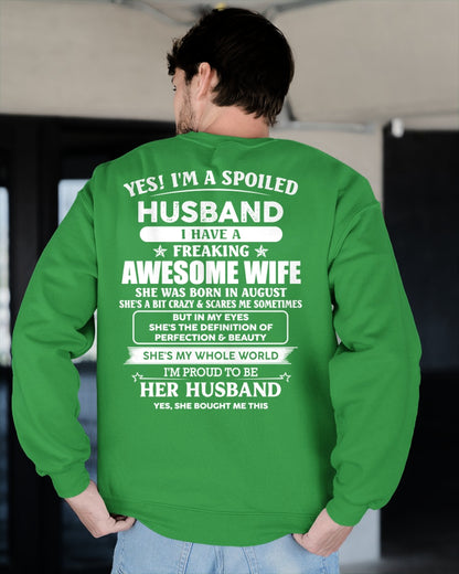 AUGUST - YES! I'M A SPOILED HUSBAND - T SHIRT FOR FOR HUSBAND FROM WIFE - TRNN08 (SKU2606-86-08)