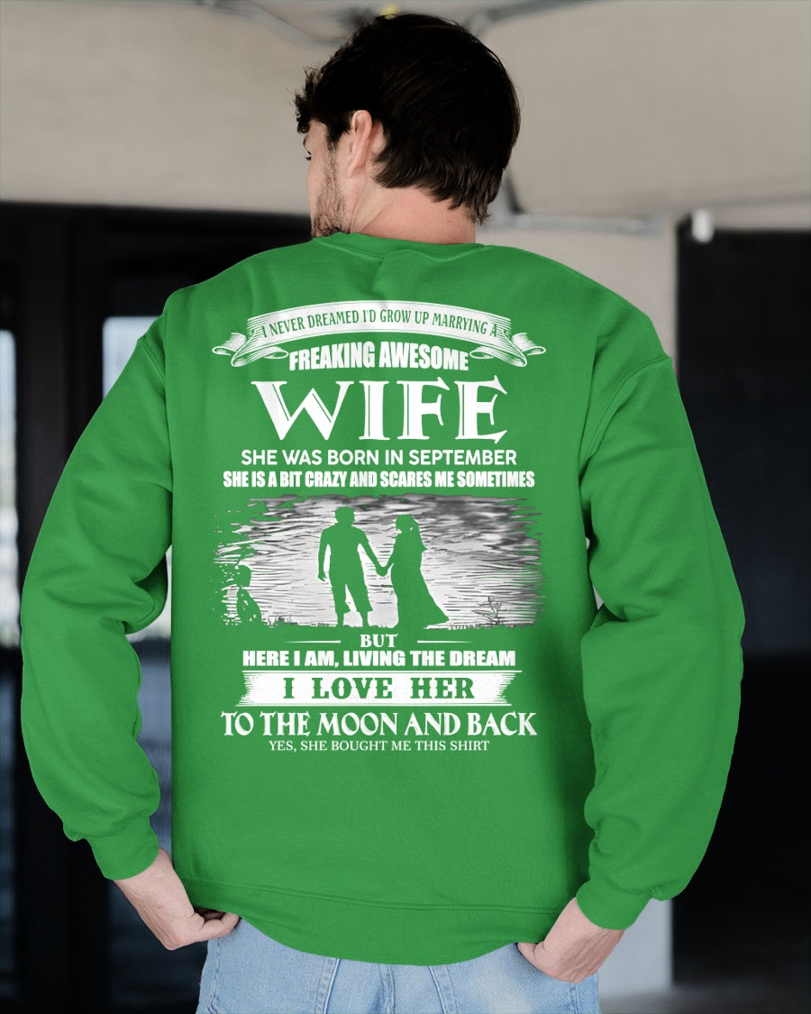 SEPTEMBER - I NEVER DREAMED I'D GROW UP MARRYING A FREAKING AWESOME WIFE - T SHIRT FOR FOR HUSBAND FROM WIFE - TRNN09 (SKU2602-184-09)