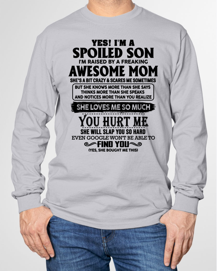 YES! I AM A SPOILED SON OF AWESOME MOM LOVES ME SO MUCH - T SHIRT FROM MOM TO SON - TRNN00 (SKU-SPW-00)