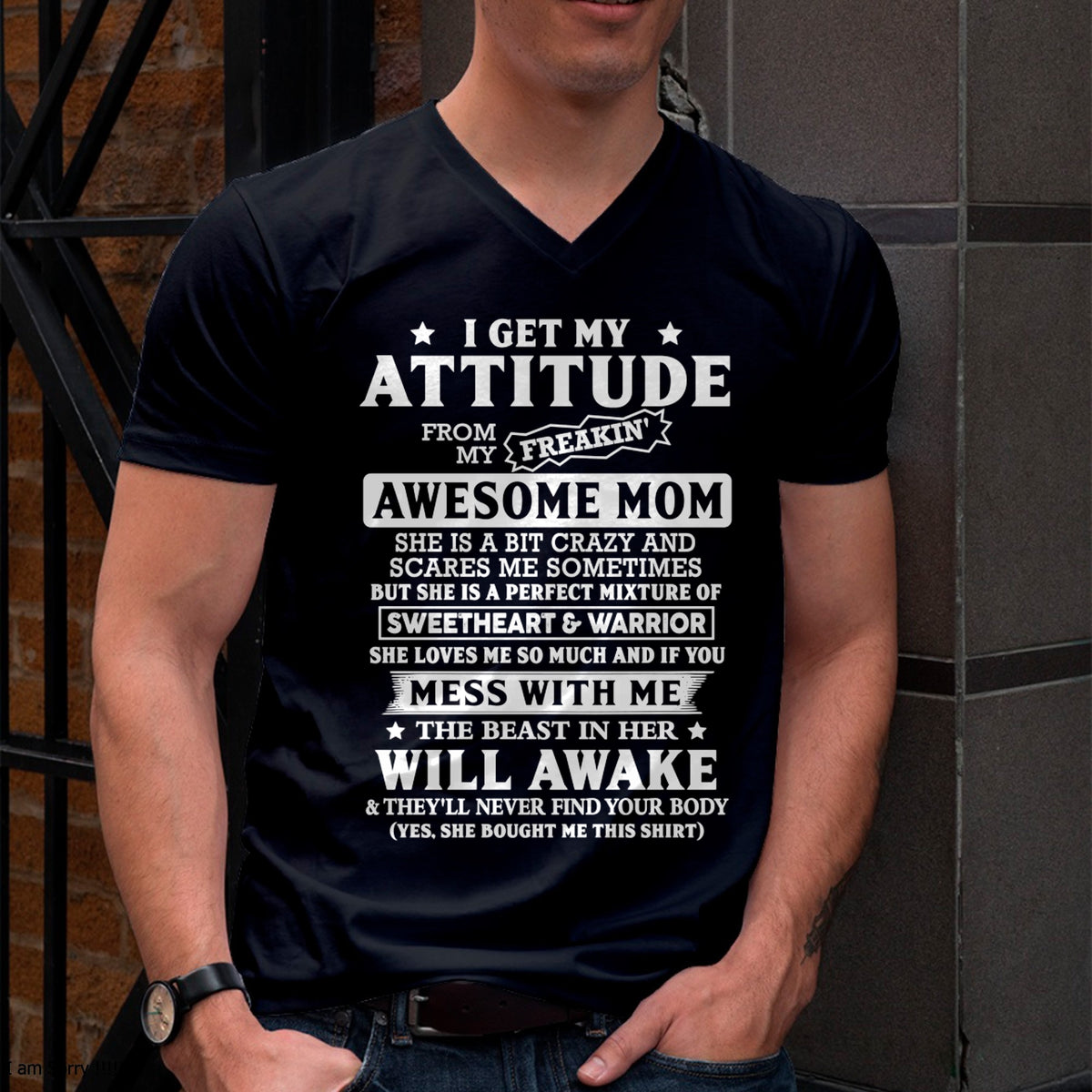 I GET MY ATTITUDE FROM MY FREAKIN' AWESOME MOM - T Shirt For Son From Mom - TRNN00 (SKU2603-325-00)