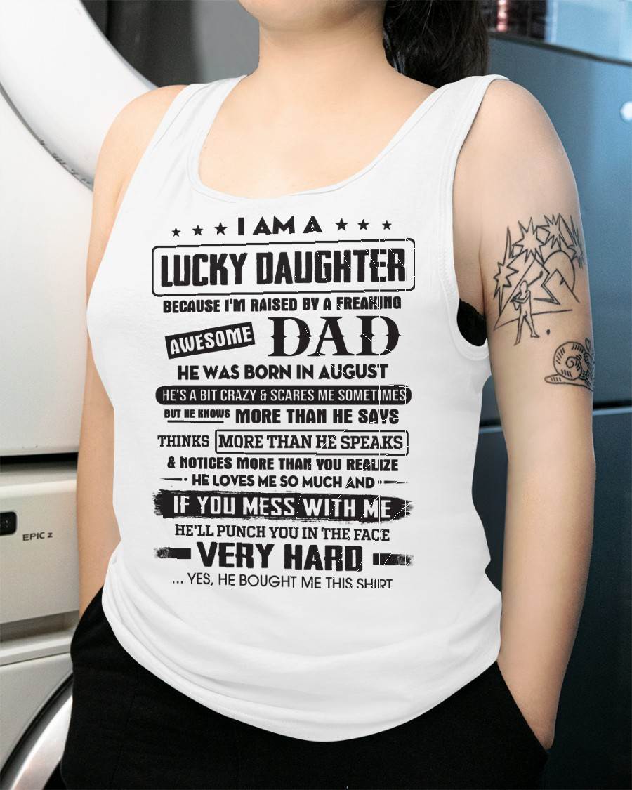 August - Lucky Daughter of Awesome Dad - Perfect Gift For Daughter From Dad - TRNN08 (SKU08-47-08)