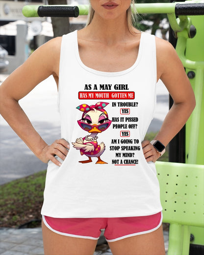 MAY – HAS MY MOUTH GOTTEN ME IN THE TROUBLE? - Birthday T Shirt For Woman - TRNN05 (SKU2604-38-05)