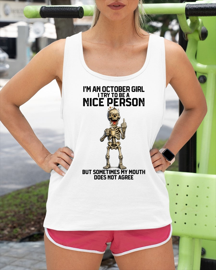 OCTOBER GIRL - Try To Be A Nice Person But Sometimes My Mouth Doesn’t Agree - BIRTHDAY GIFT T-SHIRT FOR WOMEN - TRNN10 (SKU2603-128-10)