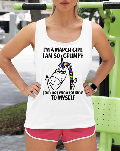 MARCH GIRL - I'm So Grumpy I'm Not Even Talking To Myself - BIRTHDAY GIFT T-SHIRT FOR WOMEN - TRNN03 (SKU2603-33-03)