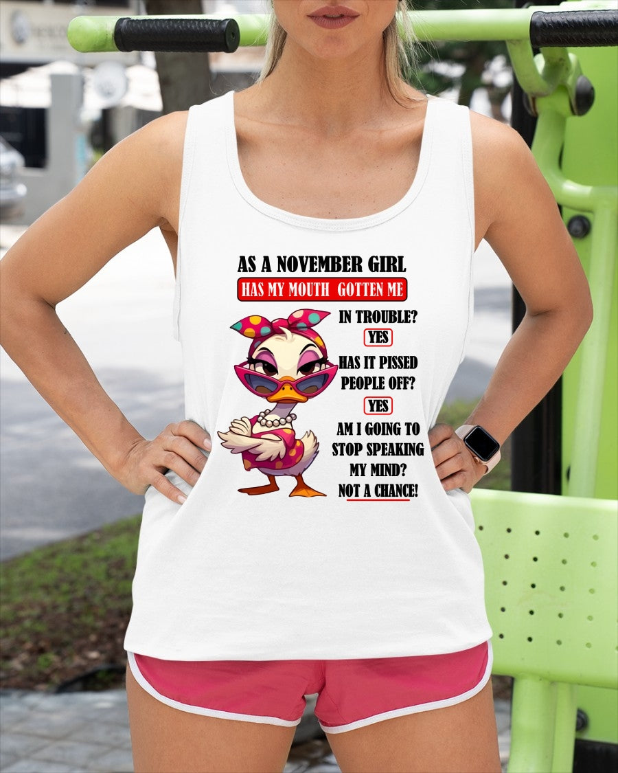 NOVEMBER – HAS MY MOUTH GOTTEN ME IN THE TROUBLE? - Birthday T Shirt For Woman - TRNN11 (SKU2604-38-11)
