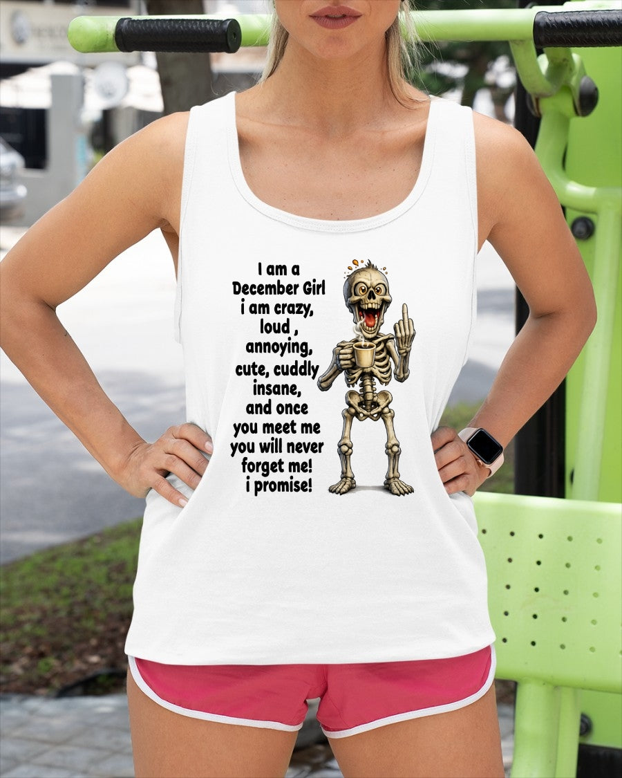 DECEMBER - A Little Crazy, Sassy, Loud & Impossible To Forget - BIRTHDAY GIFT T-SHIRT FOR WOMEN - TRNN12 (SKU2602-220-12)