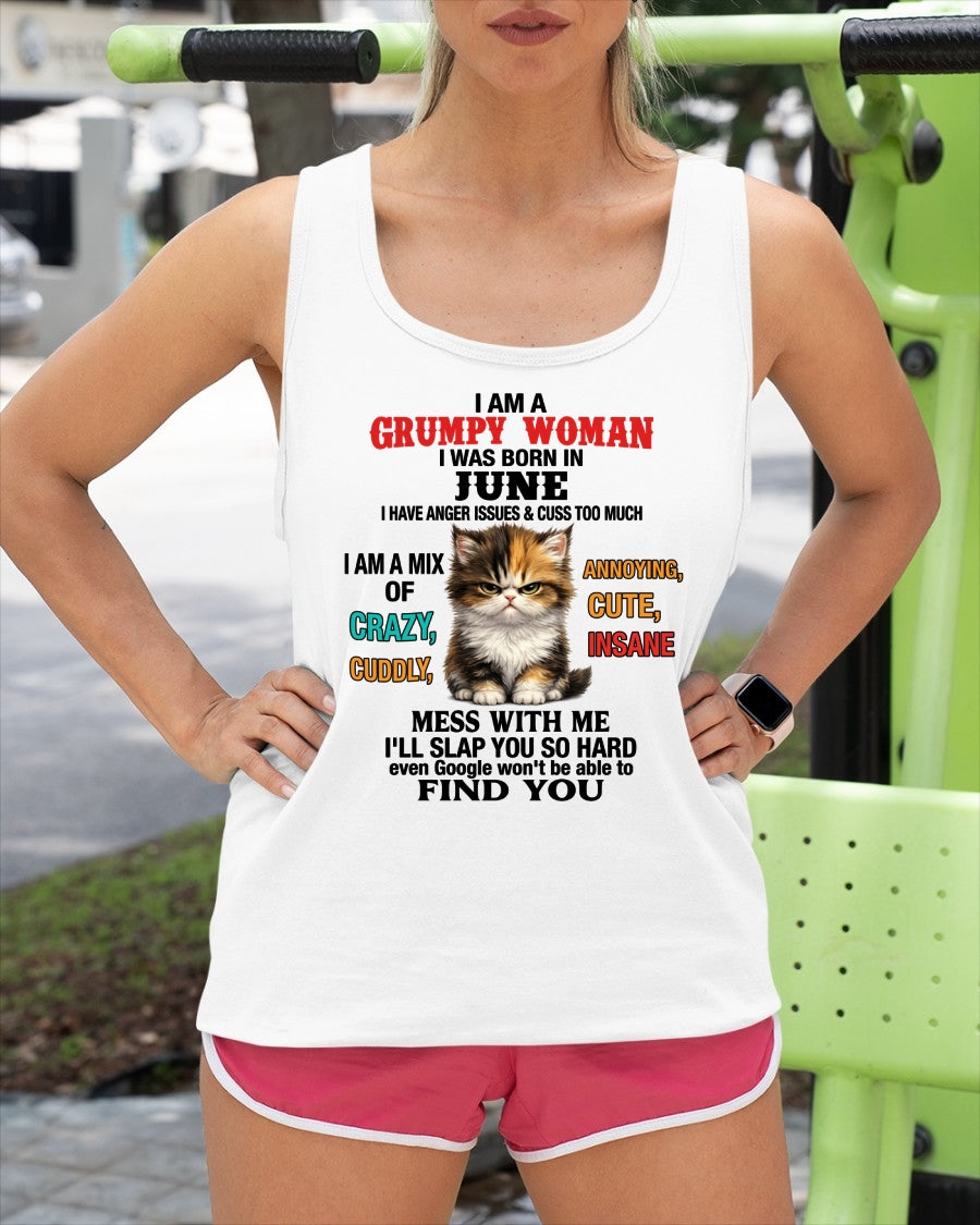 JUNE - I AM A GRUMPY WOMAN - Birthday T Shirt For Woman - TRNN06 (SKU2604-118-06)